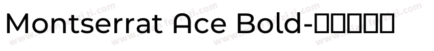 Montserrat Ace Bold字体转换